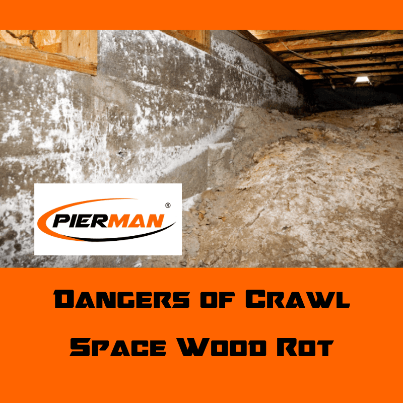Dangers of Crawl Space Wood Rot