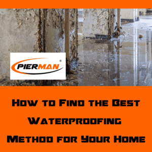 How to find the best waterproofing method for your home