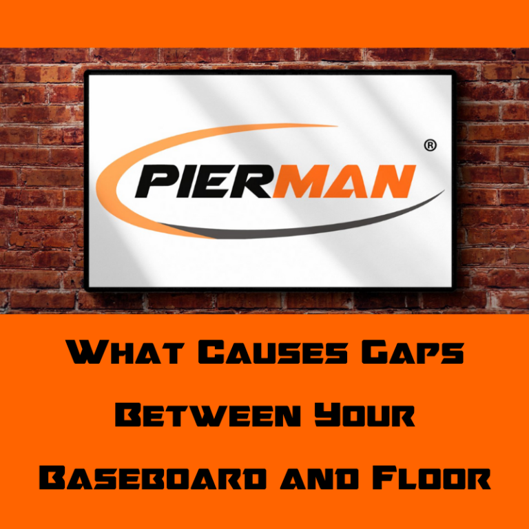 What causes gaps between your baseboard and floor